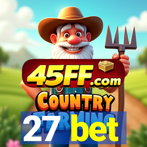 27 bet